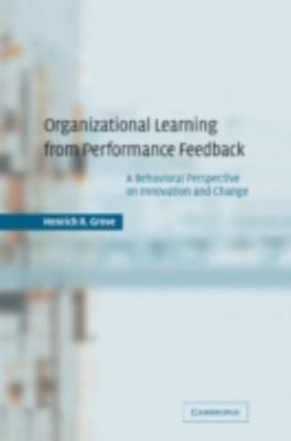 Organizational Learning from Performance Feedback : A Behavioral Perspective NEW