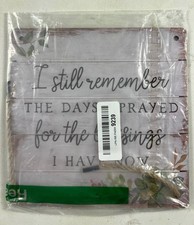 Rustic Wooden Sign I Still Remember the Days I Prayed for the Blessings I Have