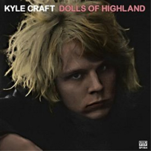 Kyle Craft Dolls of Highland (Vinyl LP) 12" Album