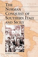 The Norman Conquest Of Southern Italy And Sicily Gordon S. Brown Taschenbuch
