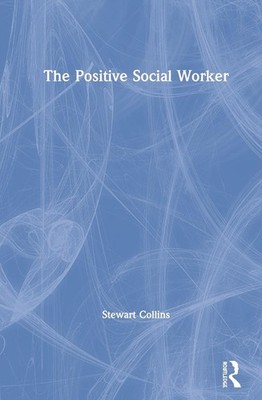 The Positive Social Worker by Stewart Collins (English) Paperback Book