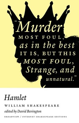 Hamlet: A Broadview Internet Shakespeare Edition - paperback Shakespeare, Wi...