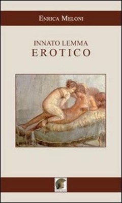 Enrica Meloni Innato lemma erotico (Taschenbuch)