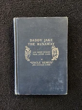 1904 Daddy Jake The Runaway/Joel Chandler Harris Kemble Illustrated Uncle Remus 