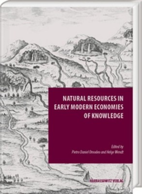 Natural Resources in Early Modern Economies of Knowledge Pietro Daniel Omodeo