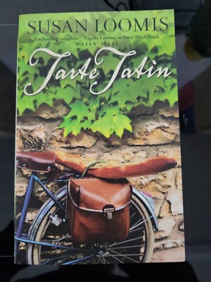 Tarte Tatin: More of La Belle Vie on Rue Tatin by Susan Loomis (Paperback, 2003)