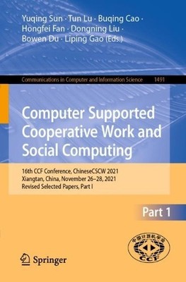 Computer Supported Cooperative Work and Social Computing - 9789811945458