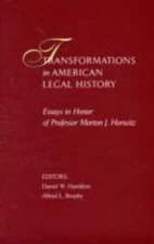 Transformations in American Legal History: Essays in Honor of Professor Morton J