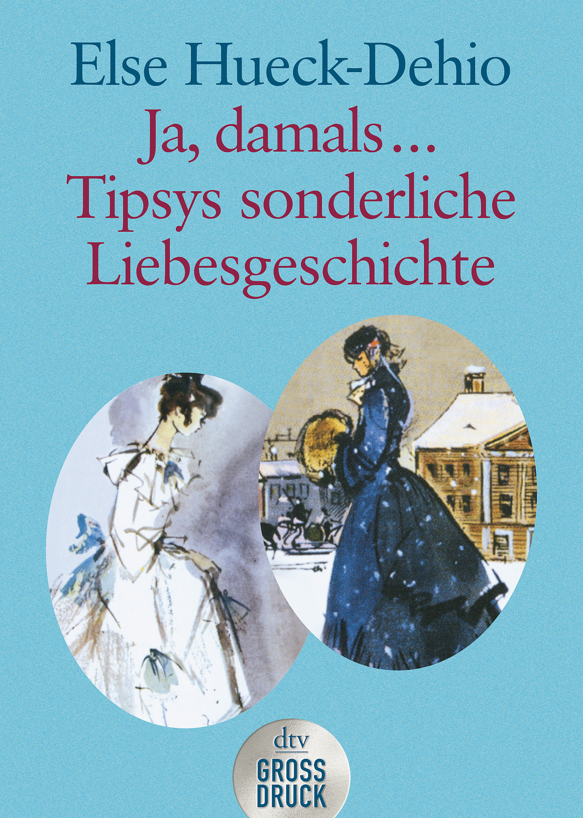 Thumbnail - Else Hueck-dehio / Ja, Damals … Tipsys Sonderliche Liebesgeschichte
