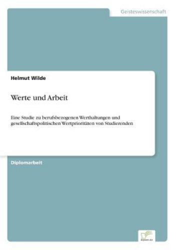 Werte und Arbeit by Helmut Wilde (1998, Trade Paperback) for sale ...