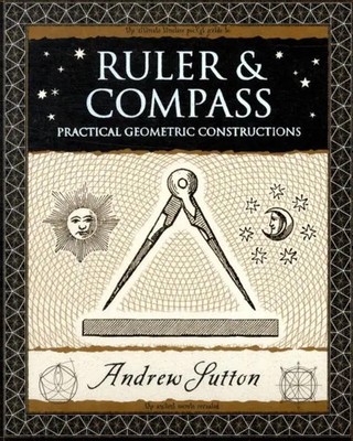 Andrew Sutton | Ruler and Compass | Taschenbuch | Englisch (2009) | Wooden Books
