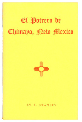 El Potrero de Chimayo, New Mexico by F. Stanley - Signed Limited First Edition