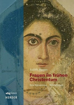 Frauen im frühen Christentum: Ihre Buch wbg Academic in der Verlag Herder GmbH