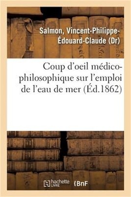 Coup d'Oeil M�dico-Philosophique Sur l'Emploi de l'Eau de Mer (Paperback or Soft