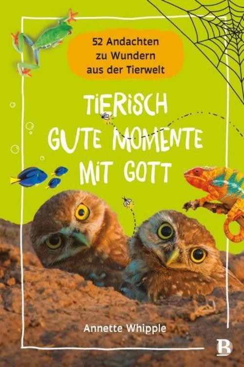 Tierisch gute Momente mit Gott Annette Whipple