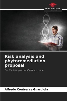 Risk analysis and phytoremediation proposal by Alfredo Contreras Guardiola Paper