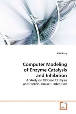 Sishi Tang | Computer Modeling of Enzyme Catalysis and Inhibition | Taschenbuch