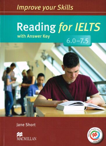 MACMILLAN Improve Your Skills READING FOR IELTS 6.0-7.5 w Answer Key & MPO @New@ - Picture 1 of 2