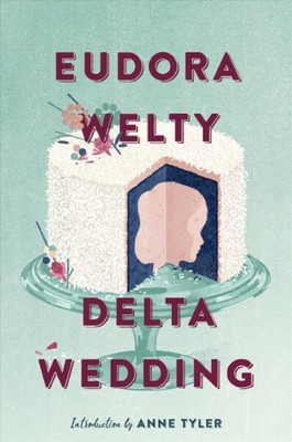 Delta Wedding, Paperback by Welty, Eudora; Tyler, Anne (INT), Brand New, Free...