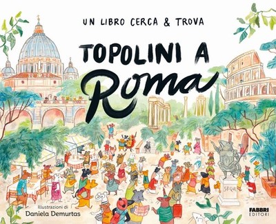 Daniela Demurtas Topolini a Roma. Un libro cerca & trova (Hardback)
