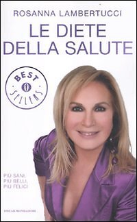 9788804615521 Le diete della salute - Rosanna Lambertucci