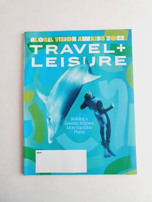 Travel + Leisure Magazine April, 2022 Global Vision Awards.