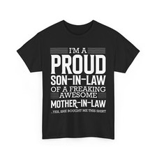 I'm A Proud Son In Law Of A Freaking Awesome Mother In Law Son in Law T-shirt