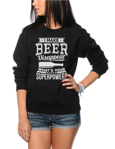 I Make Beer Disappear What's Your Superpower? Womens Sweatshirt - Foto 1 di 4