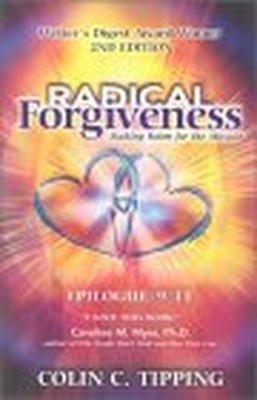 Radical Forgiveness, 2nd Edition: Making Room for  by Colin C Tipping 0970481411