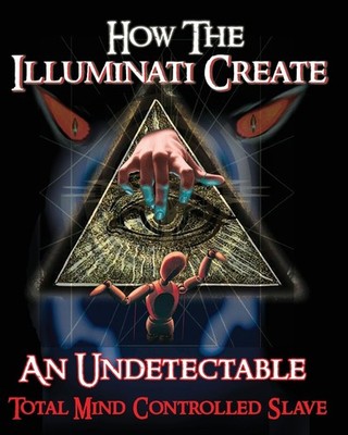 How The Illuminati Create An Undetect... Paperback   December 1, 2008 Paperback
