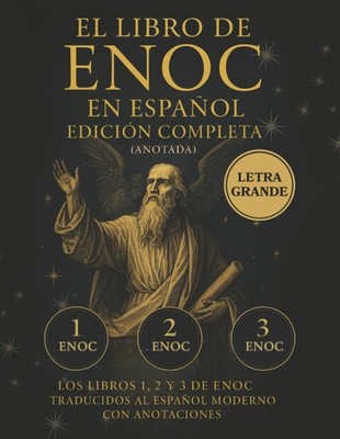 El Libro De Enoc En Español   Edición Completa En LETRA GRANDE (Anotada): Los Li