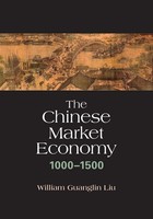 The Chinese Market Economy, 1000-1500 William Guanglin Liu Taschenbuch Englisch
