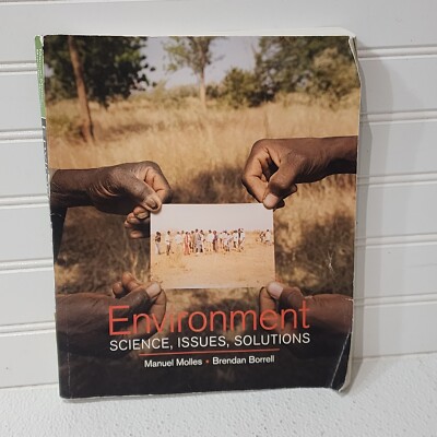 Environment: Science, Issues, Solutions by Brendan Borrell and Manuel Molles...