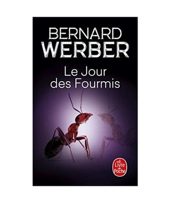 Le Jour Des Fourmis, Bernard Werber