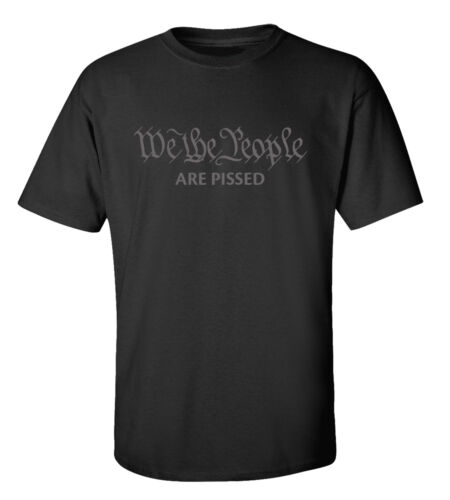 We The People Are Pissed Unisex Crewneck Short Sleeve T-shirt - Picture 1 of 30