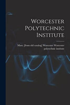 Worcester polytechni - New paperback or softback - 47 - X555z