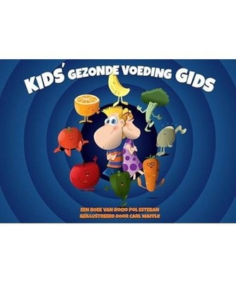 Kids' gezonde voeding Gids, Rocio Pol Esteban