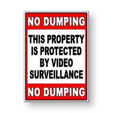 No Dumping Property Protected By Video Surveillance Sign / Decal  / Ms082 /