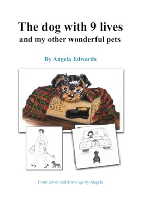 Dog with 9 Lives : and My Other Wonderful Pets -  NEW Angela Edwards 2024