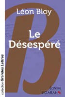 LéOn Bloy | Le DéSespéRé (Grands CaractèRes) | Taschenbuch | FranzöSisch (2015)