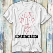 Reclaim The Night Sun Moon Saturn T Shirt Meme Gift Top Tee Unisex 950