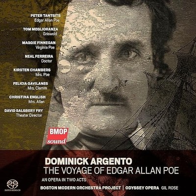 Dominick Argento: The Voyage of Edgar Allan Poe, Complete Opera, BMOP/ Gil Rose