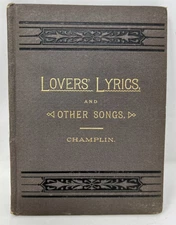 Lovers' lyrics and other songs 1st Edition 1888 Poetry By Edwin B. Champlin