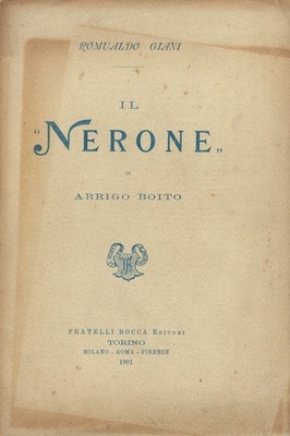 Romualdo Giani..IL NERONE DI ARRIGO BOITO