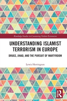 Understanding Islamist Terrorism in Europe by Lewis Herrington PAPERBACK