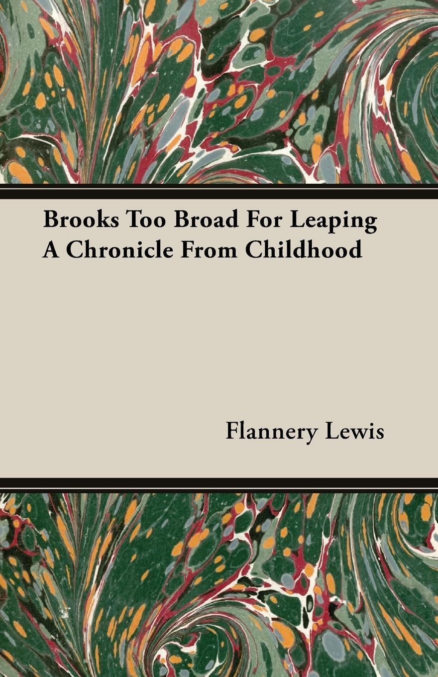 Thumbnail - Flannery Lewis | Brooks Too Broad For Leaping A Chronicle From