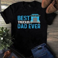 Best Truckin Dad Ever Trucker Truck Driver Tshirt