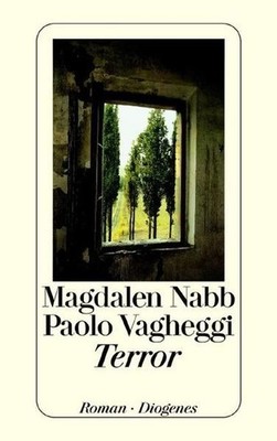 Terror : Roman. Magdalen Nabb ; Paolo Vagheggi. Aus d. Engl. von Bernd Samland /