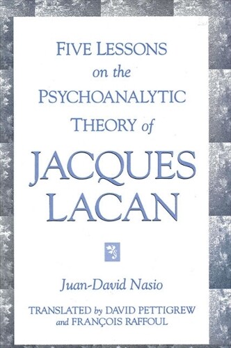 Thumbnail - Juan-david Nasi Five Lessons On The Psychoanalytic Theory Of Jacqu