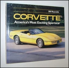 CORVETTE AMERICA'S MOST EXCITING SPORTSCAR, REYNOLDS, NEW  HARDBOUND BOOK